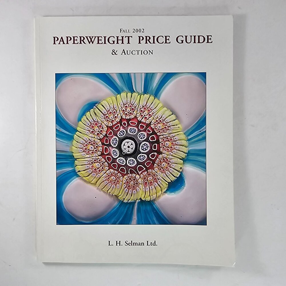 L. H. Selman Ltd. Paperweight Price Guide & Auction Fall 2002